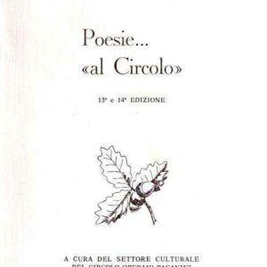 POESIE... "AL CIRCOLO" - 13^ E 14^ EDIZIONE