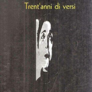 TRENT'ANNI DI VERSI - TREIZECI DE ANI DE VERSURI