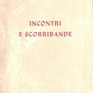 INCONTRI E SCORRIBANDE