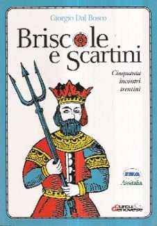 BRISCOLE E SCARTINI - CINQUANTA INCONTRI TRENTINI