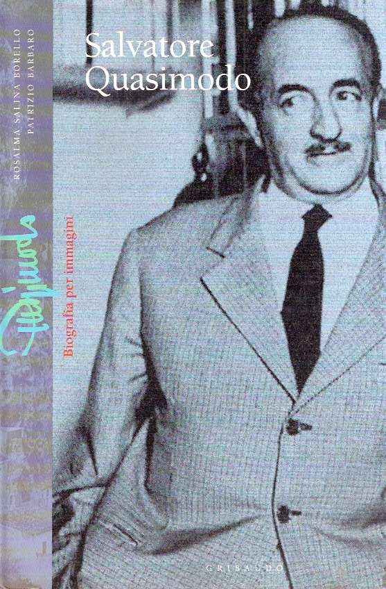 SALVATORE QUASIMODO - BIOGRAFIA PER IMMAGINI