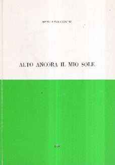 ALTO ANCORA IL MIO SOLE