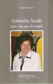 GABRIELLA SCALFI UNA VITA PER IL TEATRO