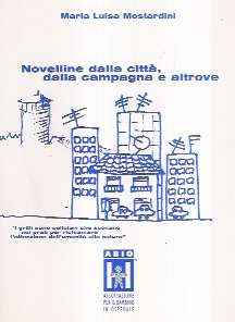 NOVELLINE DALLA CITTA', DALLA CAMPAGNA E ALTROVE