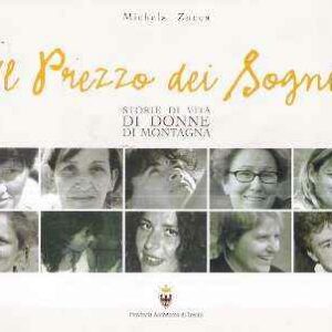 IL PREZZO DEI SOGNI - STORIE DI VITA DI DONNE DI MONTAGNA