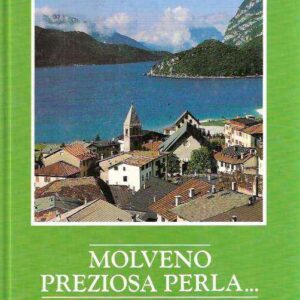 MOLVENO PREZIOSA PERLA... - PROFILO DI UN CENTRO TURISTICO