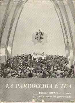 LA PARROCCHIA E' TUA