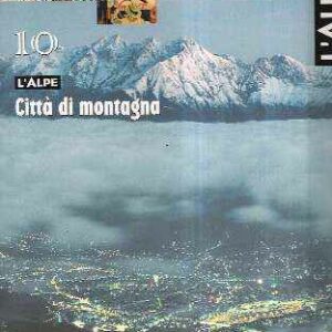 L'ALPE N. 10 - CITTA' DI MONTAGNA
