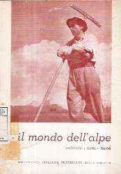 IL MONDO DELL'ALPE - AMBIENTE - FLORA - FAUNA