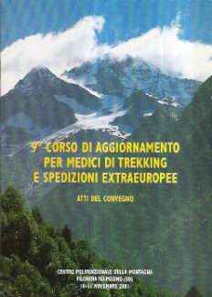 9 CORSO DI AGGIORNAMENTO PER MEDICI DI TREKKING E SPEDIZIONI EXTRAEUROPEE - ATTI DEL CONVEGNO