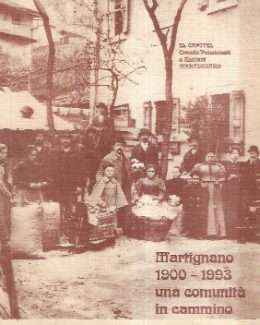 MARTIGNANO 1900-1993 UNA COMUNITA' IN CAMMINO