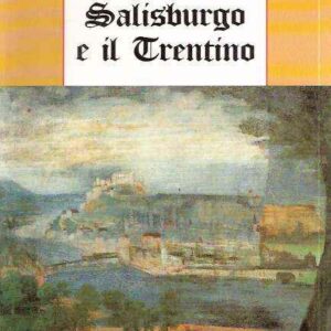SALISBURGO E IL TRENTINO
