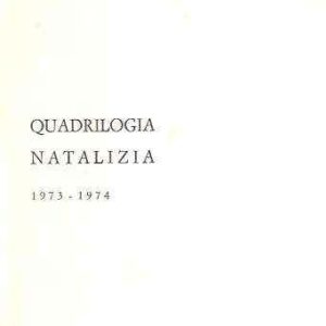 QUADRILOGIA NATALIZIA 1973-74
