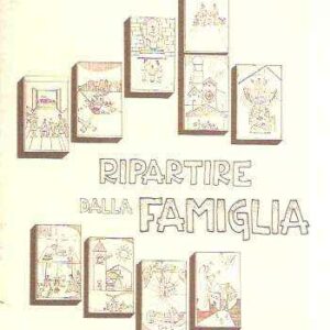 RIPARTIRE DALLA FAMIGLIA