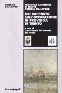 XXI RAPPORTO SULL'OCCUPAZIONE IN PROVINCIA DI TRENTO