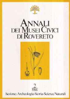 ANNALI DEI MUSEI CIVICI DI ROVERETO - N. 2/1986