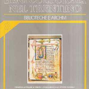BENI CULTURALI NEL TRENTINO - BIBLIOTECHE E ARCHIVI