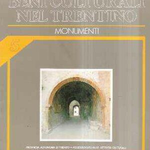 BENI CULTURALI NEL TRENTINO - MONUMENTI