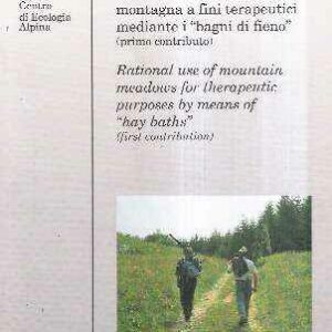 UTILIZZO RAZIONALE DEI PRATI DI MONTAGNA A FINI TERAPEUTICI MEDIANTE I "BAGNI DI FIENO" (PRIMO CONTRIBUTO)