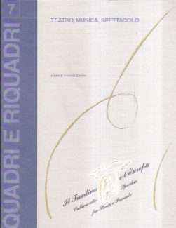 QUADRI E RIQUADRI N. 7 - TEATRO, MUSICA, SPETTACOLO