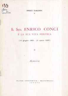 IL SEN. ENRICO CONCI E LA SUA VITA POLITICA (24 GIUGNO 1866 - 25 MARZO 1960)