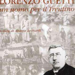 LORENZO GUETTI UN UOMO PER IL TRENTINO