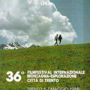 36 FILMFESTIVAL INTERNAZIONALE MONTAGNA-ESPLORAZIONE CITTA' DI TRENTO - I FILM