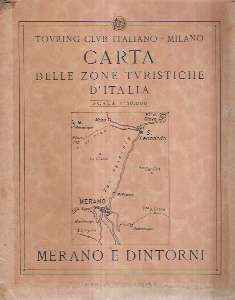 CARTA DELLE ZONE TURISTICHE D'ITALIA - MERANO E DINTORNI