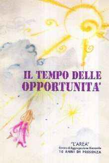 IL TEMPO DELLE OPPORTUNITA'
