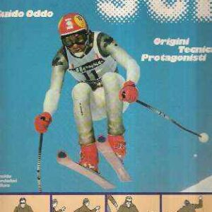 IL LIBRO DELLO SCI - ORIGINI TECNICA PROTAGONISTI