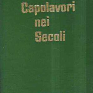 CAPOLAVORI NEI SECOLI