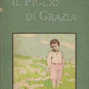 IL FIGLIO DI GRAZIA - ILL. DI PIERO CHIESA
