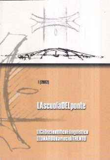 LA SCUOLA DEL PONTE I (2002) - LICEO SCIENTIFICO E LINGUISTICO LEONARDO DA VINCI DI TRENTO