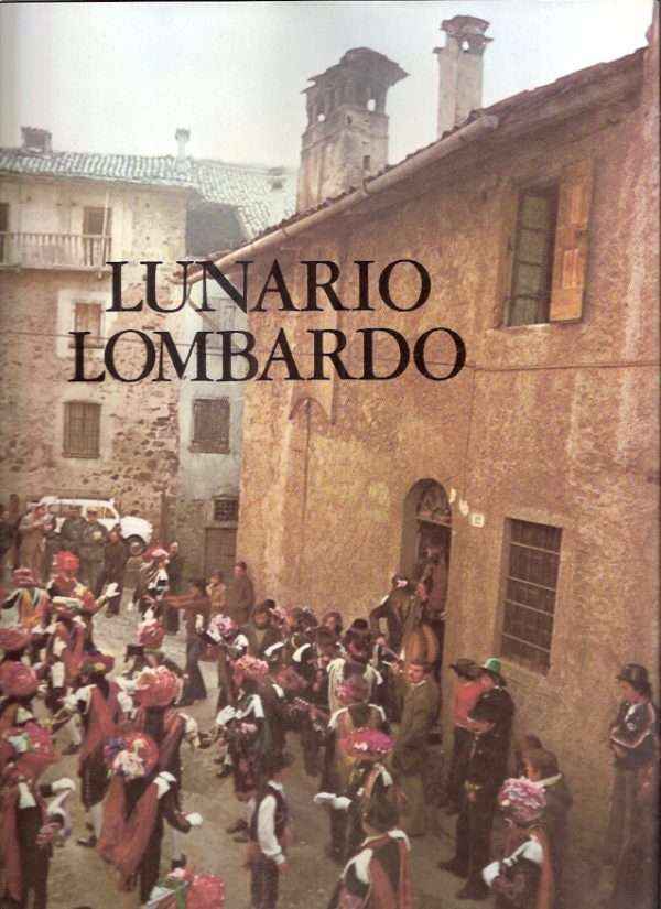 LUNARIO LOMBARDO - IL MONDO POPOLARE IN LOMBARDIA