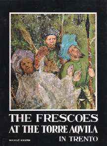 THE FRESCOES AT THE TORRE AQUILA IN TRENTO