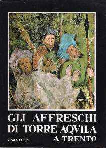 GLI AFFRESCHI DI TORRE AQUILA A TRENTO
