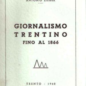 GIORNALISMO TRENTINO FINO AL 1866
