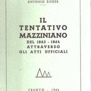 IL TENTATIVO MAZZINIANO DEL 1863-1864 ATTRAVERSO GLI ATTI UFFICIALI