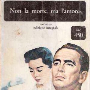 NON LA MORTE, MA L'AMORE