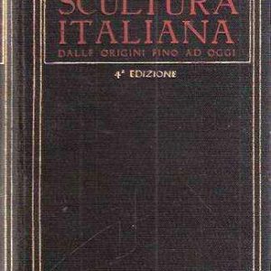 SCULTURA ITALIANA DALLE ORIGINI FINO AD OGGI