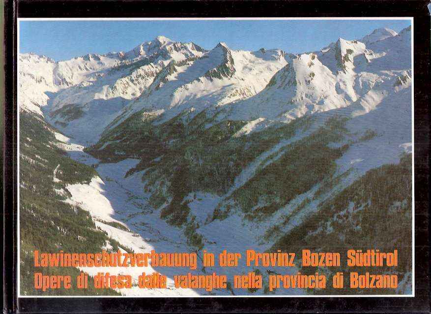 OPERE DI DIFESA DALLE VALANGHE NELLA PROVINCIA DI BOLZANO