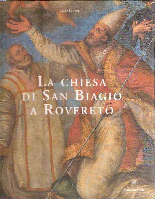 LA CHIESA DI SAN BIAGIO A ROVERETO