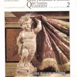 BENI ARTISTICI E STORICI DEL TRENTINO - QUADERNI 2 - DALLE CHIESE DELLE GIUDICARIE ESTERIORI UN ESEMPIO DI CATALOGAZIONE