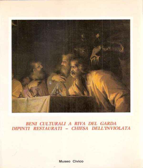 BENI CULTURALI A RIVA DEL GARDA - DIPINTI RESTAURATI - CHIESA DELL'INVIOLATA