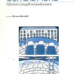 OLTRE IL MURO - RIFLESSIONI E PROGETTI NEL PENITENZIARIO