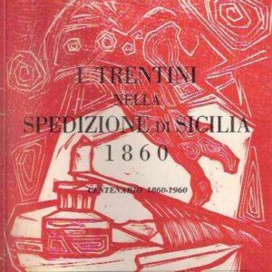I TRENTINI NELLA SPEDIZIONE DI SICILIA 1860 PIATTO DI REMO WOLF