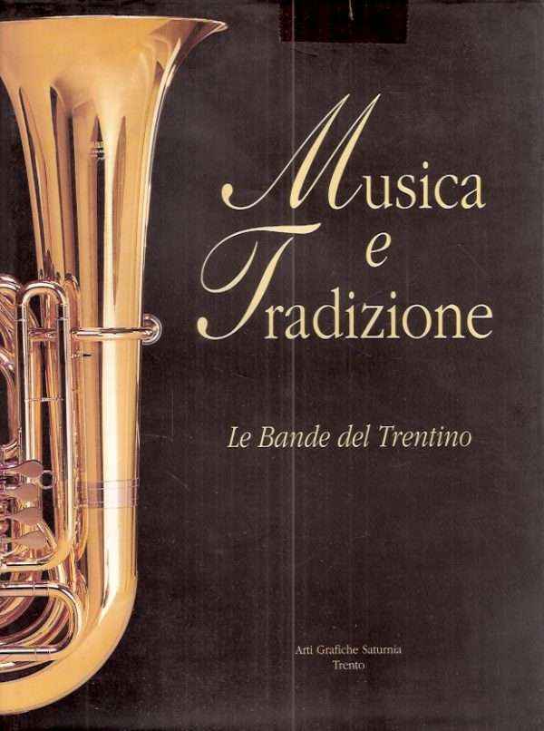 MUSICA E TRADIZIONE - LE BANDE DEL TRENTINO