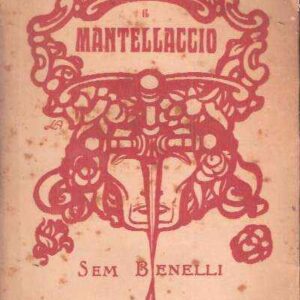 IL MANTELLACCIO - POEMA DRAMMATICO IN QUATTRO ATTI