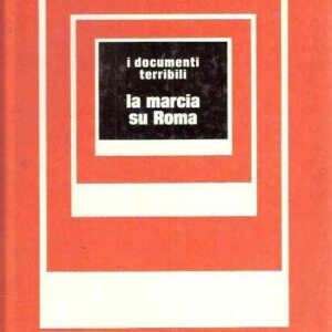 LA MARCIA SU ROMA