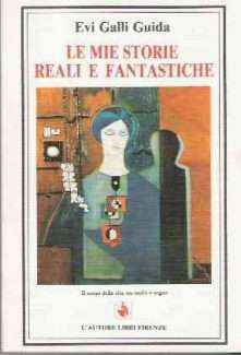 LE MIE STORIE REALI E FANTASTICHE